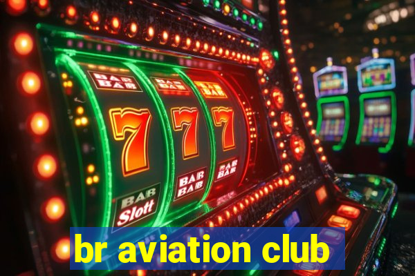 br aviation club